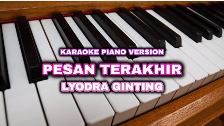 PESAN TERAKHIR - LYODRA GINTING (KARAOKE PIANO VERSION)