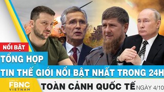 Toàn cảnh quốc tế 4/10 | Tổng hợp tin thế giới nổi bật nhất 24h | FBNC