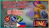 Hard To Catch so Fast Hand H2wo Ling | Top 1 Philippines Ling
