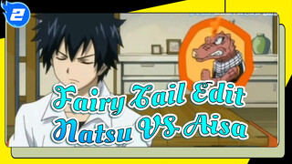 Fairy Tail Edit
Natsu VS Aisa_2