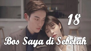 【INDO SUB】18丨Bos Saya di Sebelah丨My Boss Next Door丨Ge Bi Nan Shen Lai Shang Wo