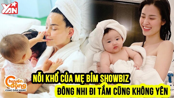 Nỗi khổ của mẹ bỉm showbiz: Lisa bám Hà Hồ cả khi đi vệ sinh, Đông Nhi đến tắm cũng không yên