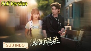🔥Zhao Zhendong & Zhai Yiying - Wild and Gentle《炽野温柔》Sub Indo