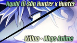 [Người Đi Săn Hunter x Hunter] Killua đích thân đến MAD-Rebirth