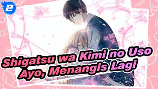 Shigatsu wa Kimi no Uso | Ayo, Menangis Lagi_2