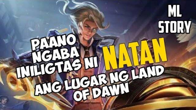 ANG KWENTO NI NATAN MOBILE LEGENDS TAGALOG VERSION STORY | ARDJEYY TV