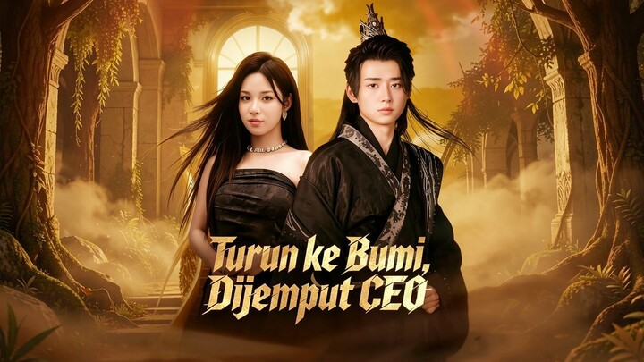 Turun ke Bumi, Dijemput CEO Full Bahasa Indonesia (MELO)