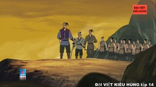 14 Đại Việt kiêu hùng - Khởi nghĩa Phùng Hưng