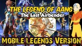 THE LEGEND OF AANG " THE LAST AIRBENDER (MOBILE LEGENDS FULL VERSION) | MOBILE LEGENDS