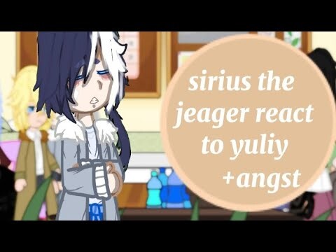 *sirius the jaeger react to yuliy*      《angst, cringy》1/1