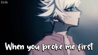 Nightcore - You Broke Me First (Male Cover) (Tate McRae) - (Lyrics)