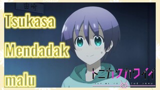 Tsukasa Mendadak malu