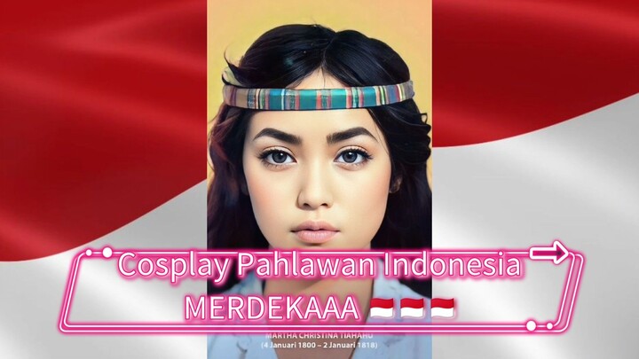 Cosplay Pahlawan Indonesia 🇲🇨 Martha Christina Tiahahu dari Maluku