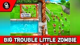 ZOMBI NYA IMUT IMUT WOY | Big Trouble Little Zombie | Mini Games Plants Vs Zombies Real Life