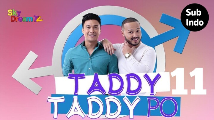 Taddy Taddy Po | Episode 11 Subindo
