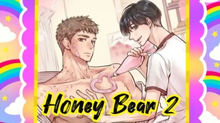 [มังงะวาย] Honey Bear [2] #มังงะวาย #bl #omg #เรื่องนี้ต้องอ่าน #ปิดเสียงเพื่ออ่าน