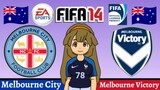 Kinako FIFA 14 | Melbourne City VS Melbourne Victory (Melbourne Derby)