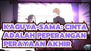 [Kaguya-sama:Cinta Adalah Peperangan] Aku berkata iya karena itu kamu