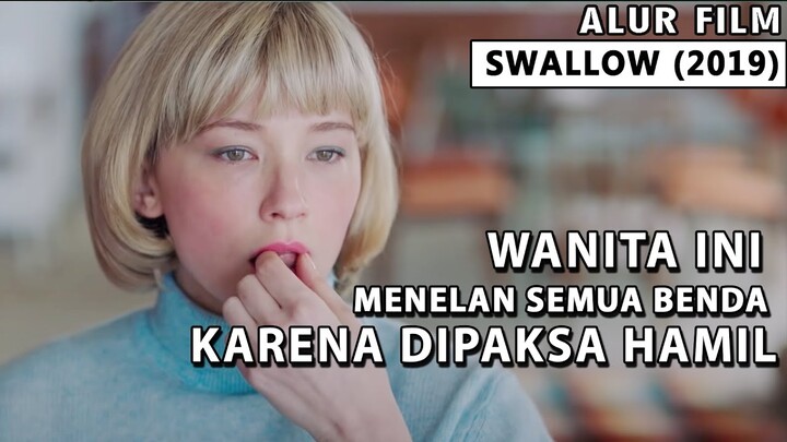 Akibat Makan Semua Barang Saat Hamil - Alur Cerita Film SWALLOW (2019)