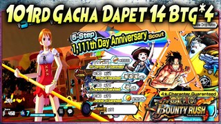 🔥 WORTH IT BANGET!! GACHA 1111th Anniv Dapet 14 Btg *4 🔥 ONE PIECE BOUNTY RUSH