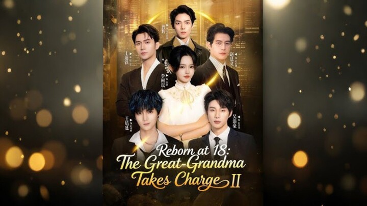 Reborn at 18: The Great-Grandma Takes Charge II