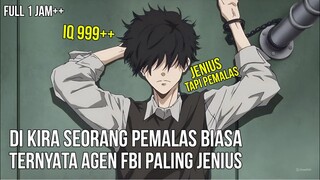 DI KIRA HANYA SEORANG PRIA PEMALAS TAPI TERNYATA DIA AGEN FBI JENIUS RANK TERATAS - alur anime 1 jam