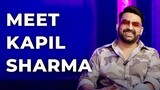 Meet Kapil Sharma | Episode 90