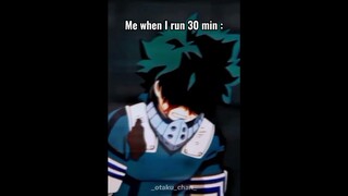 Me when I run 30 min #anime#MHA#edit#ralatable