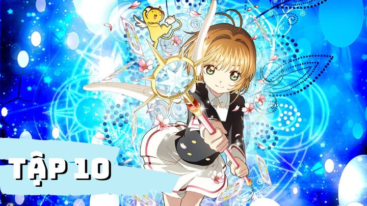 [Vietsub] Cardcaptor Sakura - Clear Card - Tập 10: Sakura và mê cung mơ mộng