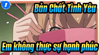 Bản Chất Tình Yêu|Em không thực sự hạnh phúc_1