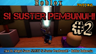 Gantian, Aku Yang Jadi NANNY Si Suster Pembunuh! - Roblox Indonesia