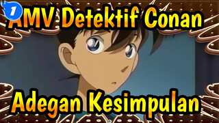 [AMV Detektif Conan] Adegan Kesimpulan Klasik_1