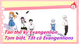 [Tân thế kỷ Evangenlion/60fps] Đến lúc tạm biệt, Tất cả Evangenlions_2