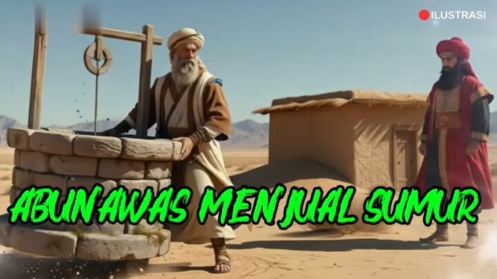 Gokilll Cerdas banget... Kisah Abu nawas yang menjual Sumur 😱