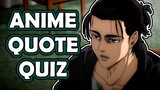 Anime Character Quiz | (Anime Quotes Edition)