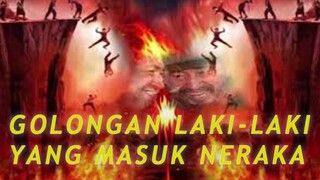 PRIA WAJIB NONTON.!! INILAH 4 GOLONGAN LAKI-LAKI YANG MASUK NERAKA