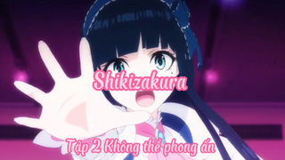 Shikizakura_Tập 2-2 Không thể phong ấn