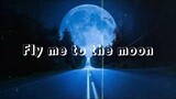 Fly me to the moon - Lirik dan terjemahan