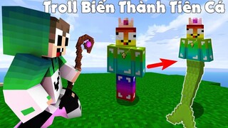 ZENO TROLL BIẾN NOOB TEAM THÀNH NÀNG TIÊN CÁ TRONG MINECRAFT