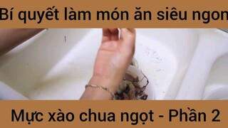 Bí quyết làm món ăn siêu ngon Mực xào chua ngọt #2