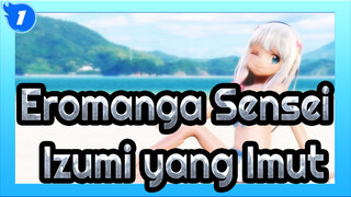 Eromanga Sensei | Izumiku Tidak Mungkin Begiiiiitu Imut [Berpegangan Tangan]_1