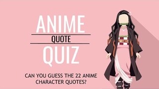 Anime quote quiz [22 quotes]