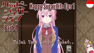 Happy Sugar Life || Eps 1 || Part 4 | Dubb Indo