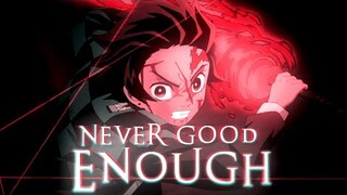 Kimetsu no Yaiba AMV - Never good enough