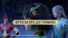 BTTH S5 EPS 105 (TERBARU)