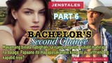PART 6:  Bachelor’s SECOND CHANCE (MY BROTHER-IN-LAW) Pinoy love stories