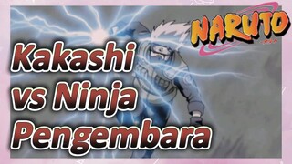 Kakashi vs Ninja Pengembara