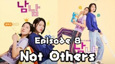 [Sub Indo] Not Others Episode 08