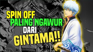 Spin off paling ngawur di gintama!!