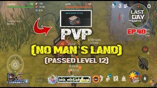 DAILY PVP EP 40 / (PASSED LEVEL 12)- Last Day On Earth: Survival